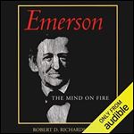 Emerson: The Mind on Fire [Audiobook]